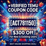 temu Coupon act781150 $300 off.jpeg